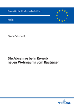 Paperback Die Abnahme beim Erwerb neuen Wohnraums vom Bautraeger [German] Book