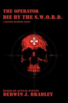 Hardcover The Operator: Die by the S.W.O.R.D. Book
