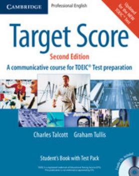 Paperback Target Score Student's Book with Audio CDs (2), Test Booklet with Audio CD and Answer Key: A Communicative Course for Toeic(r) Test Preparation Book