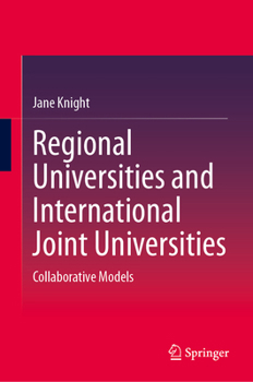 Hardcover Regional Universities and International Joint Universities: Collaborative Models Book