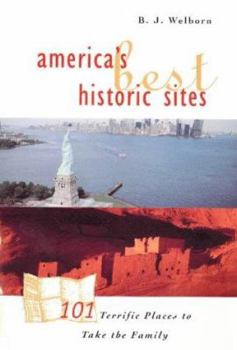 Paperback America's Best Historic Sites: 101 Terrific Places to Take the Family Book