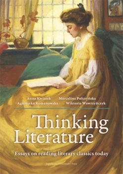 Paperback Thinking Literature: Essays on Reading Literary Classics Today Book