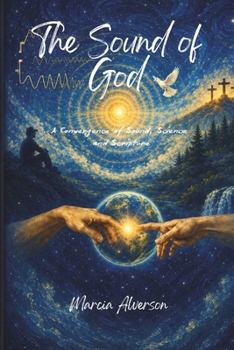 Paperback The Sound of God: A Convergence of Sound, Science and Scripture Book
