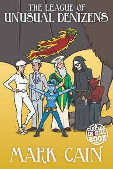 The League of Unusual Denizens (Circles in Hell) - Book #8 of the Circles in Hell