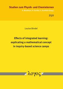 Paperback Effects of Integrated Learning: Explicating a Mathematical Concept in Inquiry-Based Science Camps Book