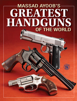 Paperback Massad Ayoob's Greatest Handguns of the World Book