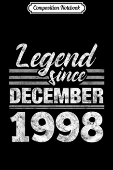 Composition Notebook: Legend Since December 1998 - 21 Year Old Gift 21st Birthday  Journal/Notebook Blank Lined Ruled 6x9 100 Pages