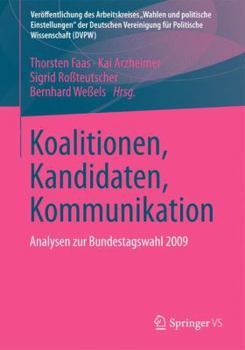 Paperback Koalitionen, Kandidaten, Kommunikation: Analysen Zur Bundestagswahl 2009 [German] Book