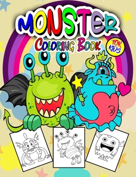 Monster Coloring Book For Kids: Frightening Monsters Coloring Book for Children and Kids of all ages, Great Monster Gifts for Teens and Toddlers who love Horror and enjoy Halloween with Creepy Monster