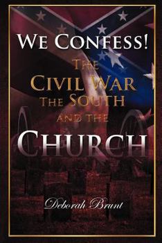 Paperback We Confess!: The Civil War, the South, and the Church Book