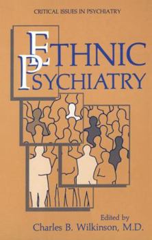 Ethnic Psychiatry (Critical Issues in Psychiatry)