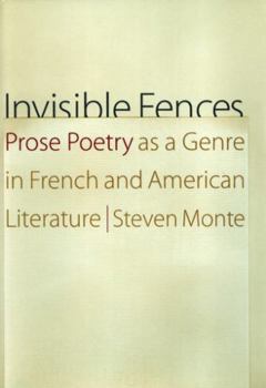 Hardcover Invisible Fences: Prose Poetry as a Genre in French and American Literature Book