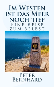 Paperback Im Westen ist das Meer noch tief: Eine Reise zum Selbst [German] Book