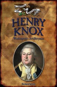 Library Binding Henry Knox: Washington's Artilleryman Book