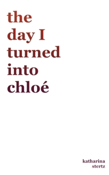 Paperback The day I turned into Chloé Book