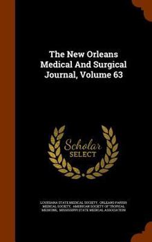 Hardcover The New Orleans Medical and Surgical Journal, Volume 63 Book