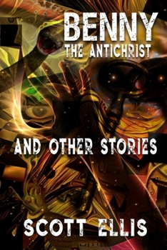 Paperback Benny the Antichrist: a collection of short stories Book