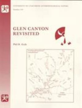 Glen Canyon Revisited: Anthropological Papers Number 119 (Anthropological Papers)