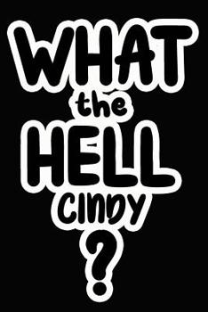 Paperback What the Hell Cindy?: College Ruled Composition Book