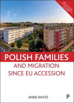 Hardcover Polish Families and Migration Since EU Accession Book