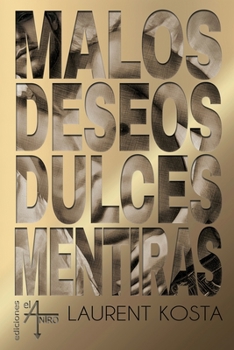 Paperback Malos deseos, dulces mentiras [Spanish] Book