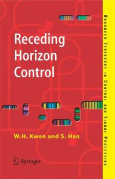 Paperback Receding Horizon Control: Model Predictive Control for State Models Book
