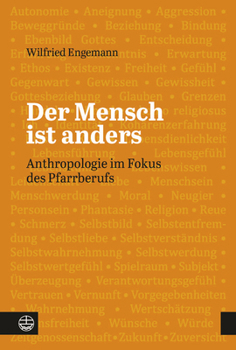 Der Mensch Ist Anders: Anthropologie Im Fokus Des Pfarrberufs (German Edition)