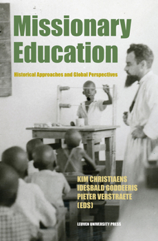 Hardcover Missionary Education: Historical Approaches and Global Perspectives Book