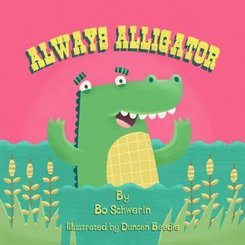 Board book Always Alligator Book