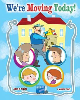 Paperback We're Moving Today!: A Moving Story Book