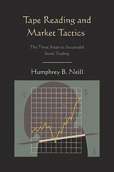 Paperback Tape Reading and Market Tactics: The Three Steps to Successful Stock Trading Book