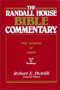The Randall House Bible Commentary: The Gospel of John (Randall House Bible Commentary) - Book  of the Randall House Bible Commentary