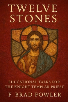 Paperback Twelve Stones: Priestly Light in the Holy Royal Arch Book