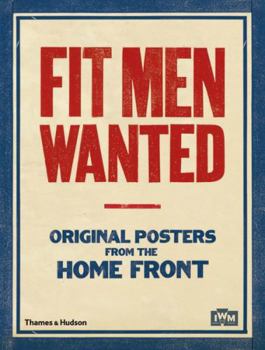 Paperback Fit Men Wanted: Original Posters from the Home Front Book