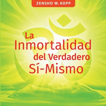Paperback La Inmortalidad del Verdadero Sí-Mismo [Spanish] Book