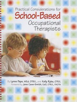 Spiral-bound Practical Considerations for School Based Occupational Therapists Book