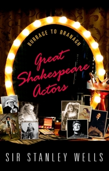 Paperback Great Shakespeare Actors: Burbage to Branagh Book