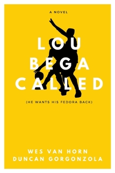 Paperback Lou Bega Called: He Wants His Fedora Back Book