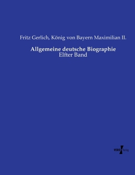 Allgemeine deutsche Biographie: Elfter Band (German Edition)