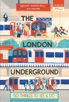 Paperback The London Underground: 50 Things to See and Do Book