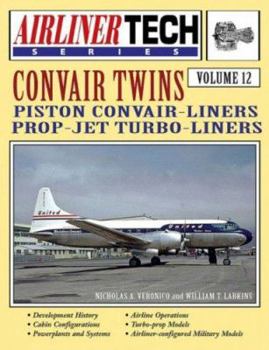 Convair Twins (AirlinerTech Series, Vol. 12) - Book #12 of the AirlinerTech