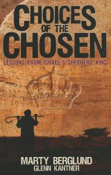 Paperback Choices of the Chosen: Lessons from Israel's Shepherd King Book