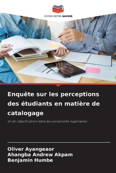 Paperback Enquête sur les perceptions des étudiants en matière de catalogage [French] Book