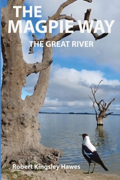 Paperback The Magpie Way: The Great River Book