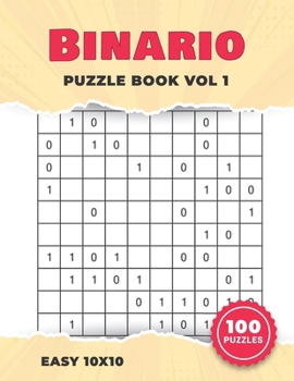 Paperback Easy 10x10 Binario Puzzle Book Vol1: Binary Puzzles to Keep Your Brain Young Book