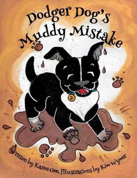 Dodger Dog's Muddy Mistake Dodger el Perro - Book #2 of the Adventures of Dodger Dog