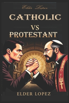 Paperback Catholic vs Protestant: The Debate Book