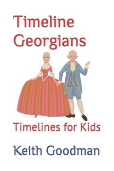 Timeline Georgians: Timelines for Kids