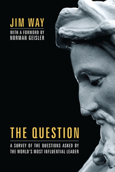 Paperback The Question: A Survey of the Questions Asked by the World's Most Influential Leader Book