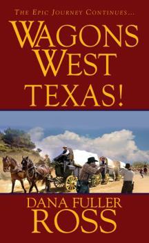 Texas! - Book #5 of the Wagons West